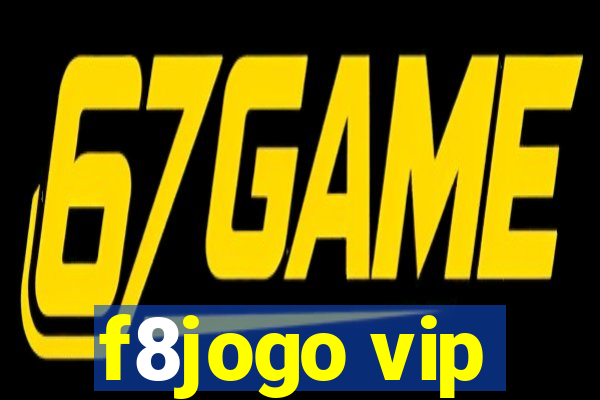 f8jogo vip